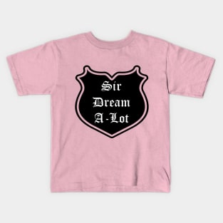 Sir Dream-A-Lot Emblem Kids T-Shirt